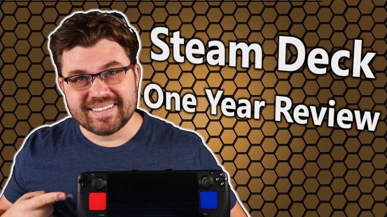 Steam Deck thoughts a year later