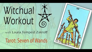Witchual Workout 126: Seven of Wands