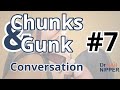 Chunks and Gunk #7 - Conversation and Intro Music [Resend] (2021)
