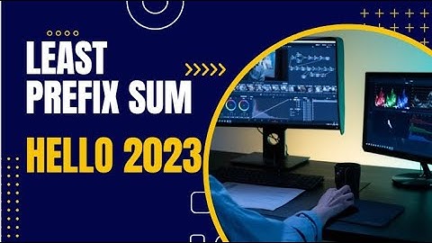 Least Prefix Sum | Codeforces | Hello 2023 | #codechef #codeforces #leetcode #faang #coding