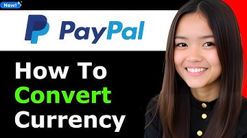 How to Convert Currency on PayPal 2026 - Full Guide