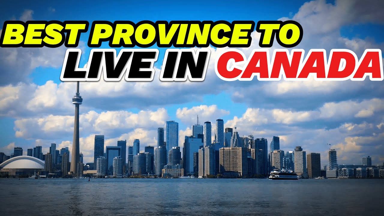 Best Provinces to Live in Canada for 2024 (Why They're Great) - YouTube