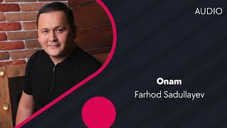 Farhod Sadullayev - Onam | Фарход Садуллаев - Онам (AUDIO)