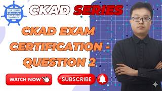 FREE CKAD Dump 2026 Updated | Certified Kubernetes Application Developer 1.34 Exam - Question 2