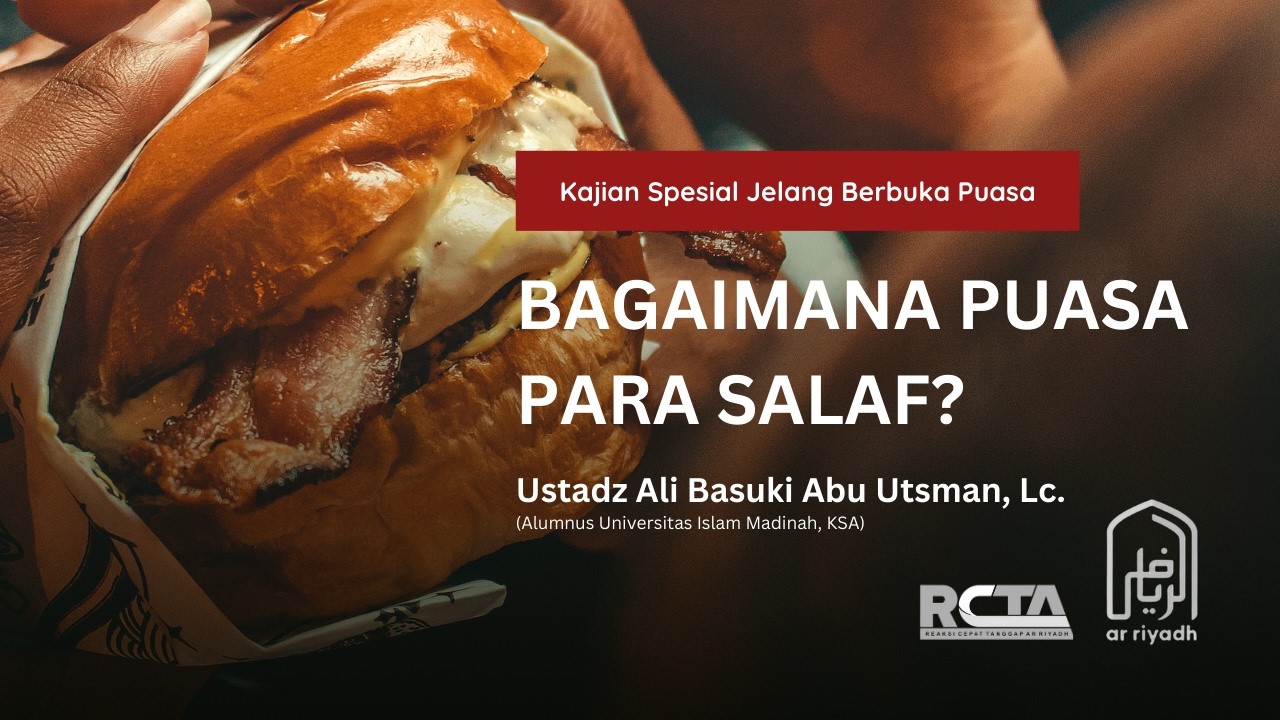 [LIVE] Kajian Jelang Berbuka Puasa BAGAIMANA PUASA PARA SALAF? - Ustadz Ali Basuki Abu Utsman, Lc.