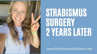 Strabismus Surgery Year 2 Update: Redness, Sensitivity, Double Vision and Vision Therapy