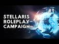 Stellaris 4.3 Roleplay Campaign #1