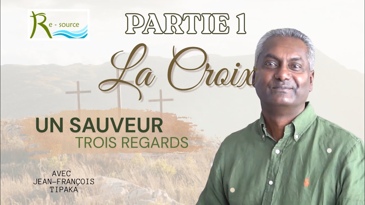 Partie 1: La croix: un seul sauveur, trois regards
