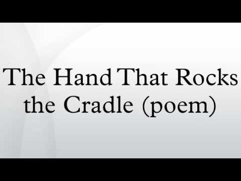 The Hand That Rocks The Cradle Poem Youtube