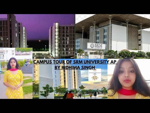Campus tour of SRM university AP by Ridhima Singh - YouTube