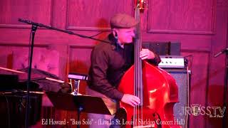 James Ross @ Ed Howard - "Double Bass Solo" - www.Jross-tv.com (St. Louis)