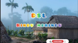 DSL-RINDU MERINDU.#laguorangasli