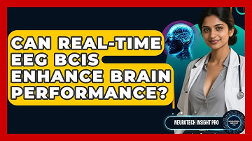 Can Real-time EEG BCIs Enhance Brain Performance? - Neurotech Insight Pro