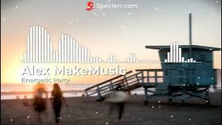 Alex MakeMusic - Energetic Party