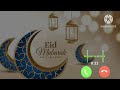 Eid Mubarak ringtone New 🆕🆕