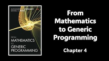 From Mathematics to Generic Programming - Ch 4 + Marathon