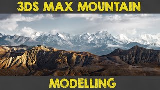 REALIST MOUNTAIN 3DS MAX MODELING (3ds Max Mountain Environment Modeling )