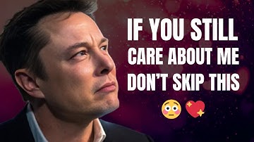 Elon Musk: If You Ever Felt Something for Me… Watch This One Minute 😳🔥