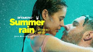 EFEMERO X Massy - Summer Rain (  Single )