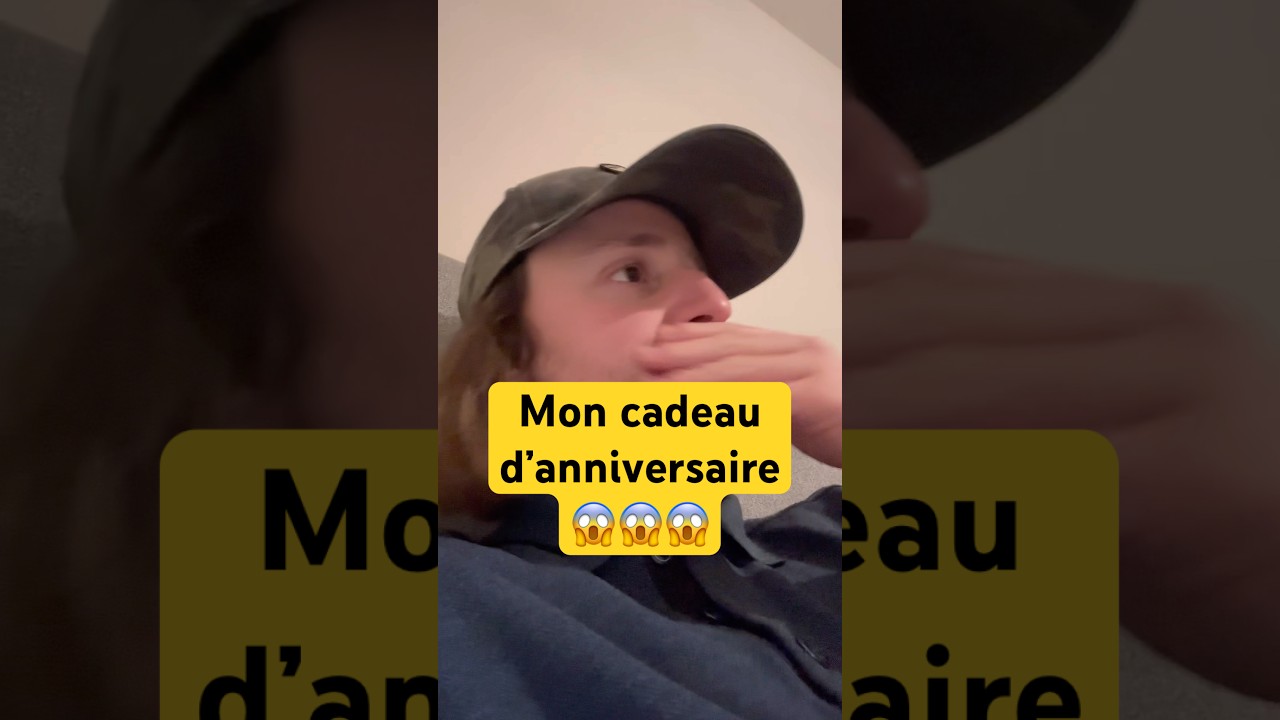 Mon cadeau d’anniversaire 😱 