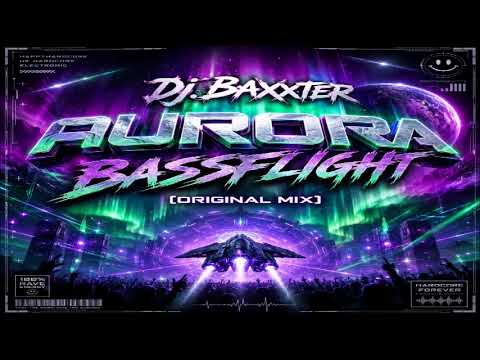 Dj.Baxxter-Aurora Bassflight(Original Mix)2010.06.15.