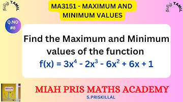 Find the Maximum and Minimum values of the function f(x) = 3x^4 - 2x^3 - 6x^2 + 6x + 1 | MA3151