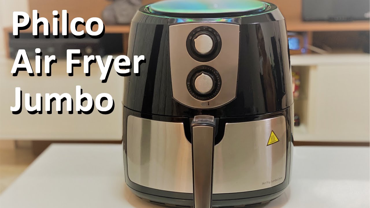 Unboxing Philco Air Fryer Jumbo YouTube