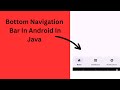 Bottom Navigation Bar - android tutorials for beginners