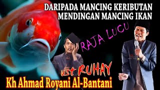 RAJA LUCU CERAMAH USTADZ RUHAY TERBARU