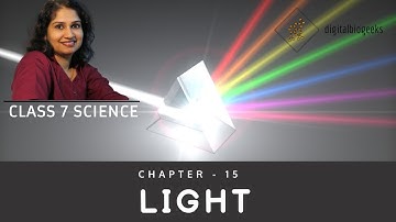NCERT Class 7 science Chapter 15 - Light