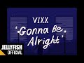 Vixx  gonna be alright official visualizer