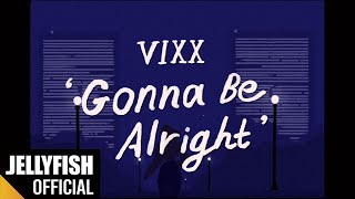 Watch Vixx Gonna Be Alright video