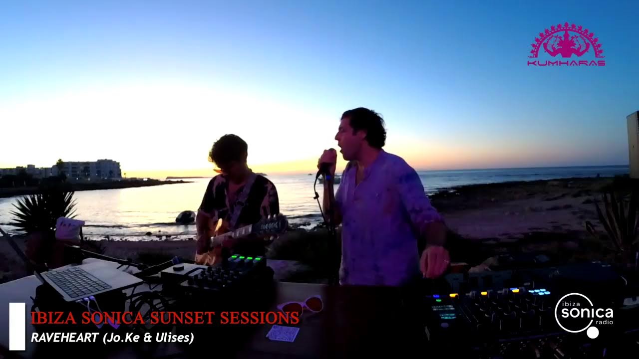 RAVEHEART Jo.Ke & Ulises - Ibiza Sonica Sunset Sessions