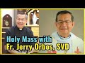 Holy mass sixth sunday of easter with fr jerry orbos svd