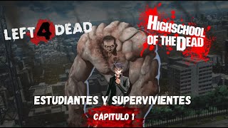 L4D x HOTD | 💥 Estudiantes y Supervivientes 🧟‍♂️ | Capitulo 1