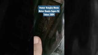 Posisi Nomor Rangka Mesin Motor Honda Supra Fit 2004 @Oto95 #shorts #honda #supra