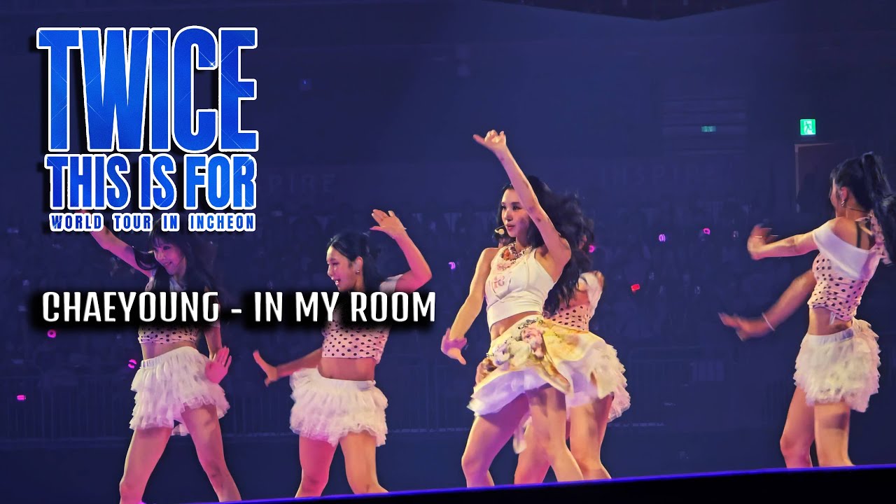 [4K] CHAEYOUNG - IN MY ROOM ｜TWICE【THIS IS FOR IN INCHEON】