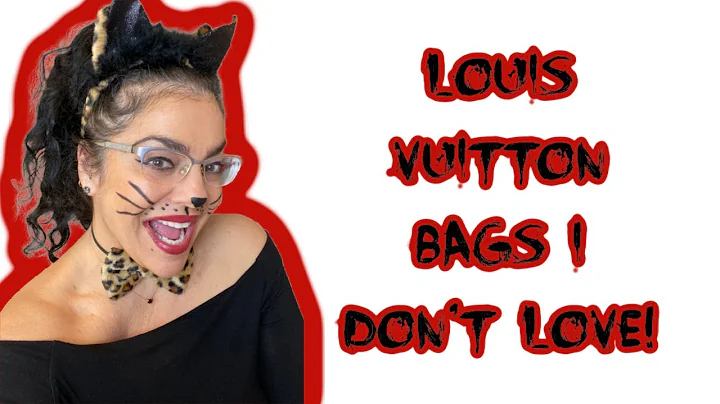 POPULAR LOUIS VUITTON BAGS I DON'T LOVE! FUNNY STO...