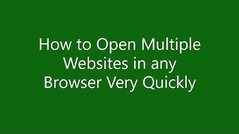 How to Open Multiple Websites in any Browser Very Quickly in Windows 10