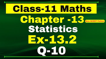 Ex-13.2 Q-10 Class 11 Maths Chapter 13 ( Statistics ) NCERT Maths