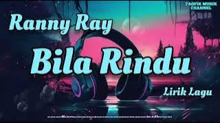 Bila Rindu - Ranny Ray | Lirik Lagu