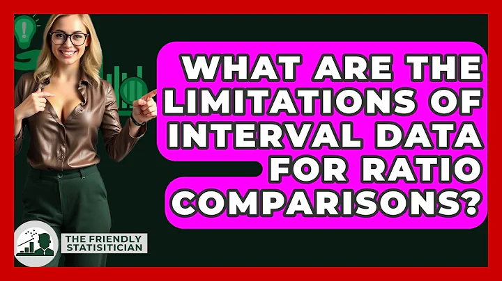 What Are The Limitations Of Interval Data For Ratio Comparisons? - The Friendly Statistician