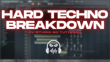 HARD TECHNO BREAKDOWN - FL Studio 20 tutorial