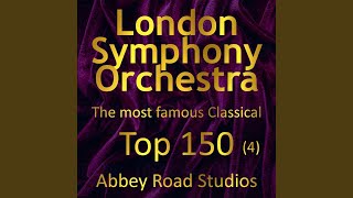 Pomp and Circumstance, Op. 39: March No. 1 in D Major, "Land of Hope and Glory" - London Symphony Orchestra, Barry Wordsworth & London Symphony Chorus