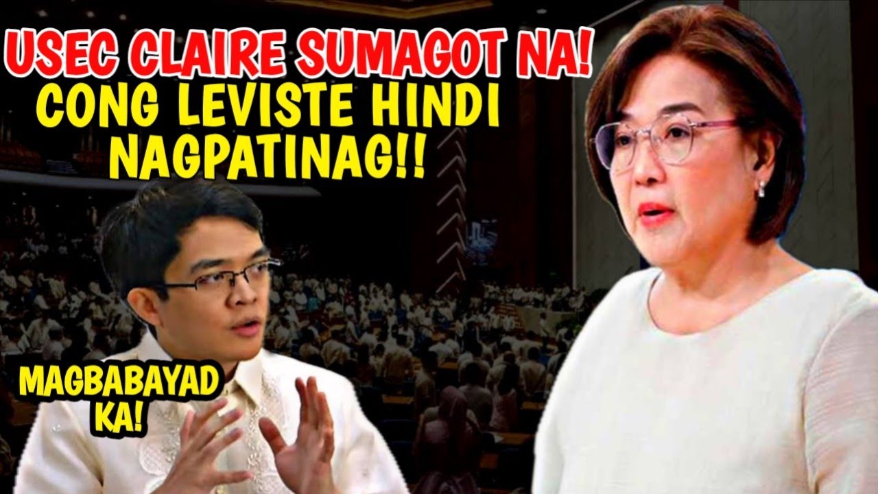 USEC CLAIRE CASTRO SUMAGOT NA SA ISYONG PAGSAMPA NG KASO NI CONG LEVISTE.