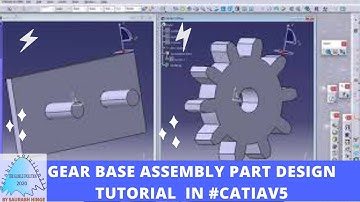 GEAR BASE ASSEMBLY PART DESIGN TUTORIAL ON #CATIAV5