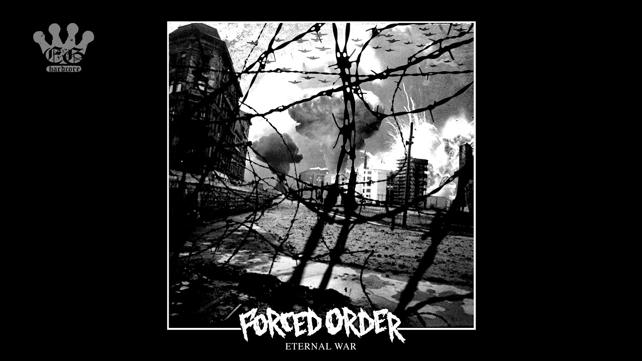 [EGxHC] Forced Order - Eternal War - 2014 (Full Album)