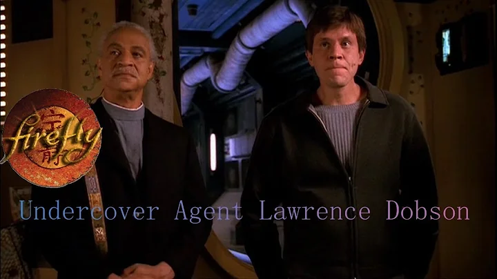 Undercover Agent: Lawrence Dobson (Firefly)
