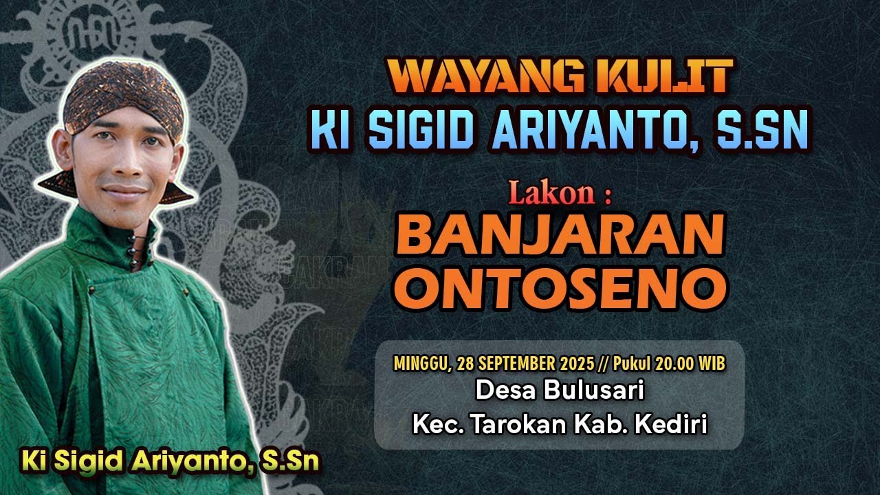 BANJARAN ONTOSENO - KI SIGID ARIYANTO - Desa Bulusari Kec. Tarokan Kab. Kediri