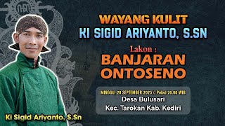Download Lagu BANJARAN ONTOSENO - KI SIGID ARIYANTO - Desa Bulusari Kec. Tarokan Kab. Kediri MP3 Download Lagu BANJARAN ONTOSENO - KI SIGID ARIYANTO - Desa Bulusari Kec. Tarokan Kab. Kediri MP3